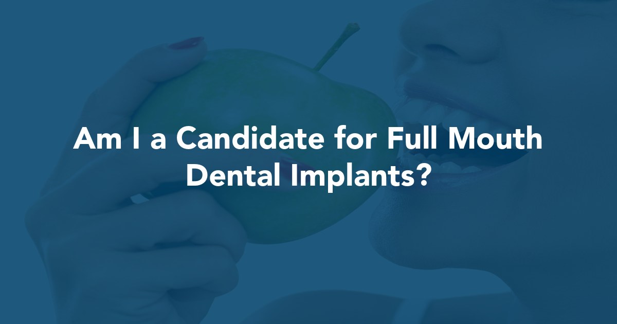 Am I a Candidate for Full Mouth Dental Implants? at Prestige Oral Surgery